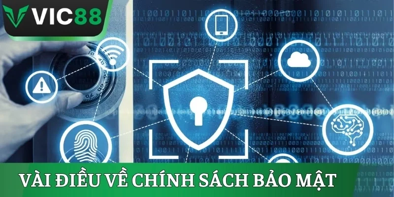 Vài điều cơ bản về chính sách bảo mật VIC88